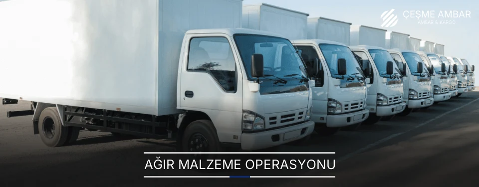 Çeşme Ağır Malzeme Ambar Firmaları