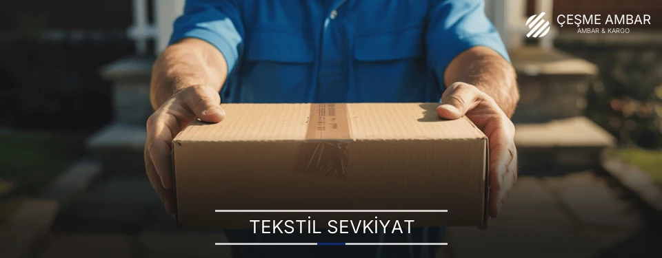 Çeşme Tekstil Sevkiyat Ambar Firmaları